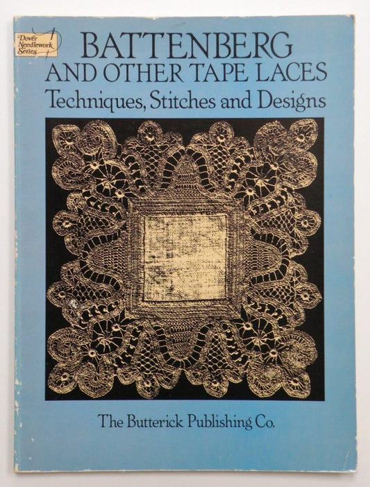 Battenberg and Other Tape Laces: Techniques, Stitches and Designs - 827