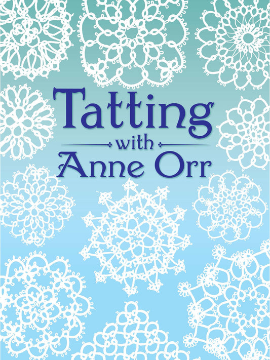 Tatting with Anne Orr (Dover Crafts: Lace) - 2414