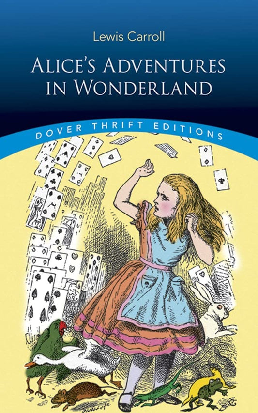 Alice's Adventures in Wonderland (Dover Thrift Editions: Classic Novels) - 4904