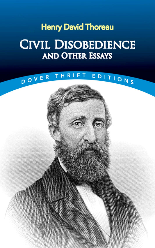 Civil Disobedience and Other Essays (Dover Thrift Editions: Philosophy) - 4526