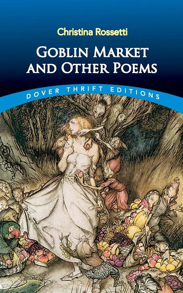 Goblin Market and Other Poems (Dover Thrift Editions: Poetry) - 7062