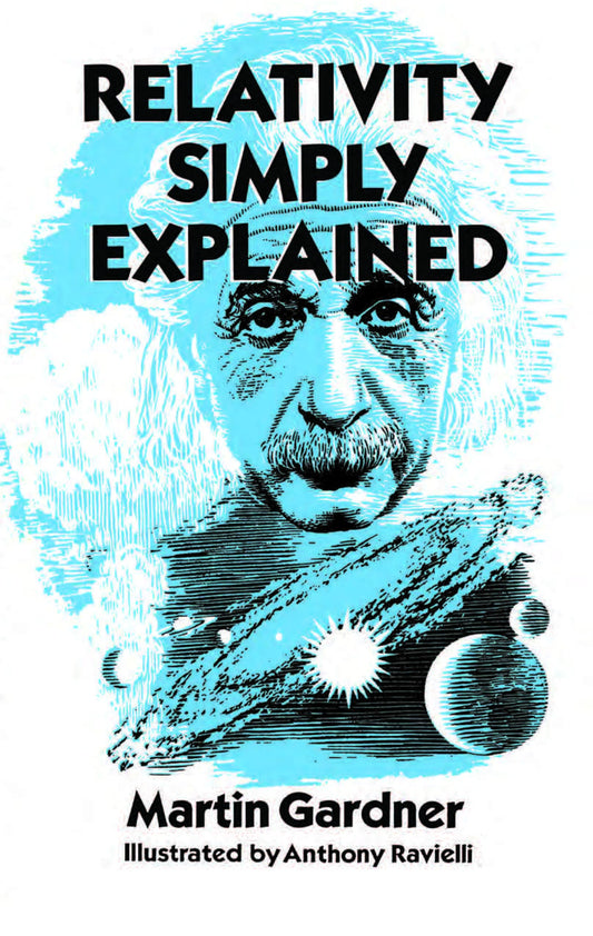 Relativity Simply Explained (Dover Classics of Science & Mathematics) - 330