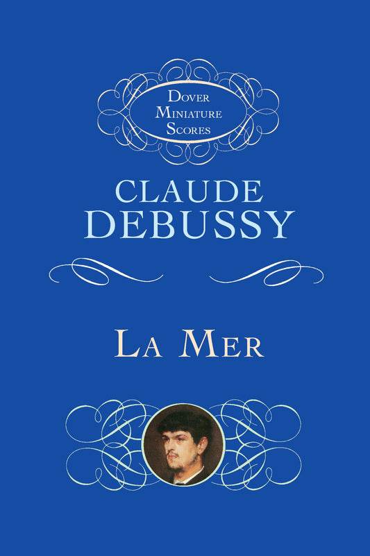 La Mer (the Sea): Three Symphonic Sketches (Dover Miniature Scores: Orchestral) - 933