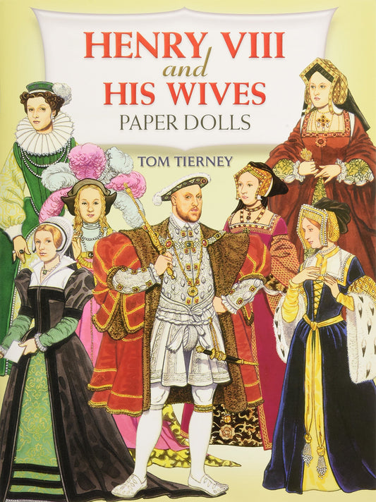 Henry VIII and His Wives Paper Dolls (Dover Royal Paper Dolls) - 4584
