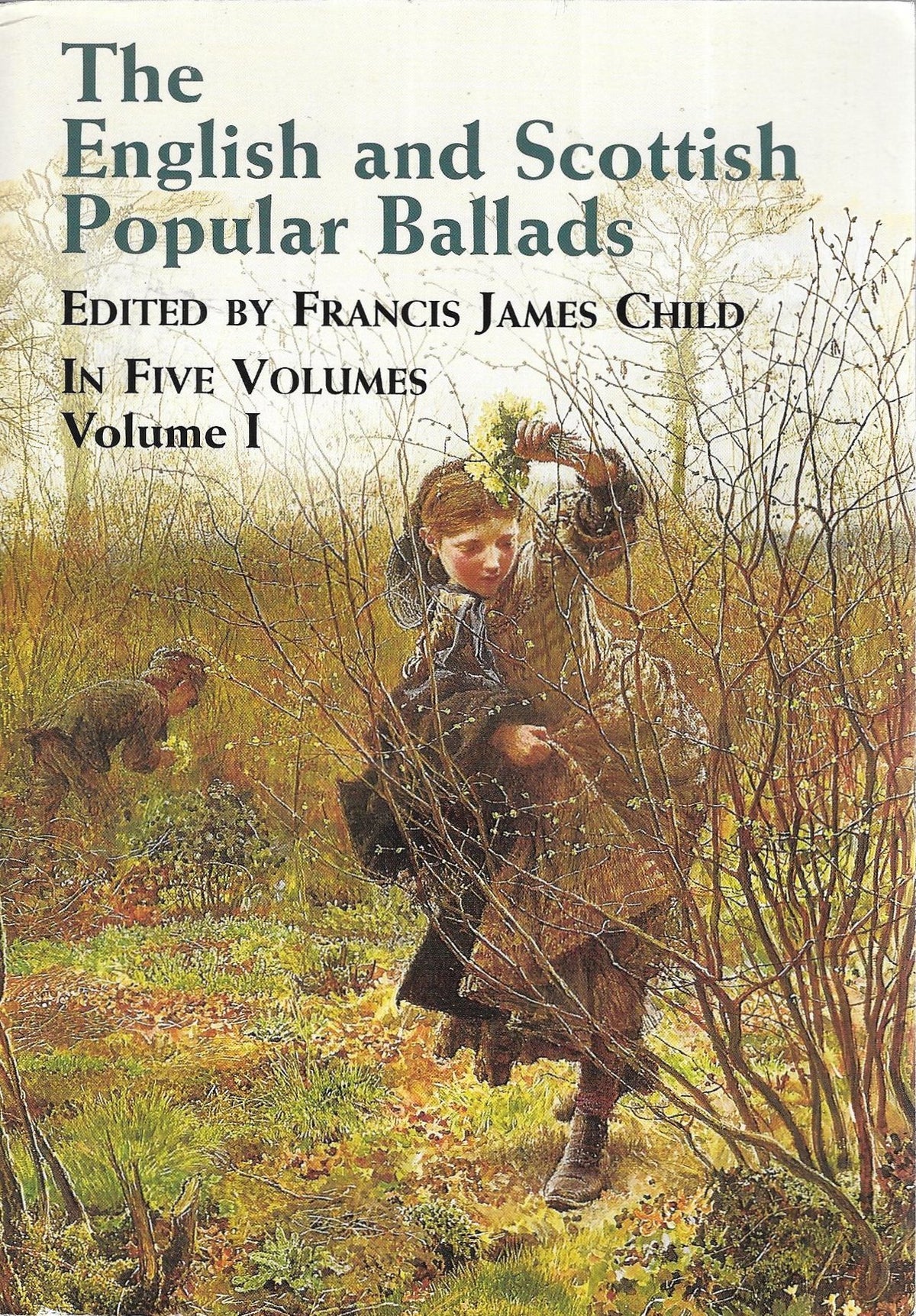 The English and Scottish Popular Ballads, Vol. 1