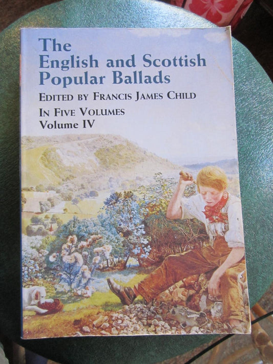 The English and Scottish Popular Ballads Volume IV