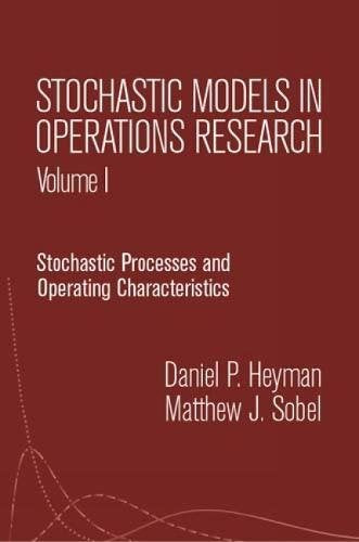 Stochastic Models in Operations Research, Vol. I: Stochastic Processes and Operating Characteristics (Dover Books on Computer Science)