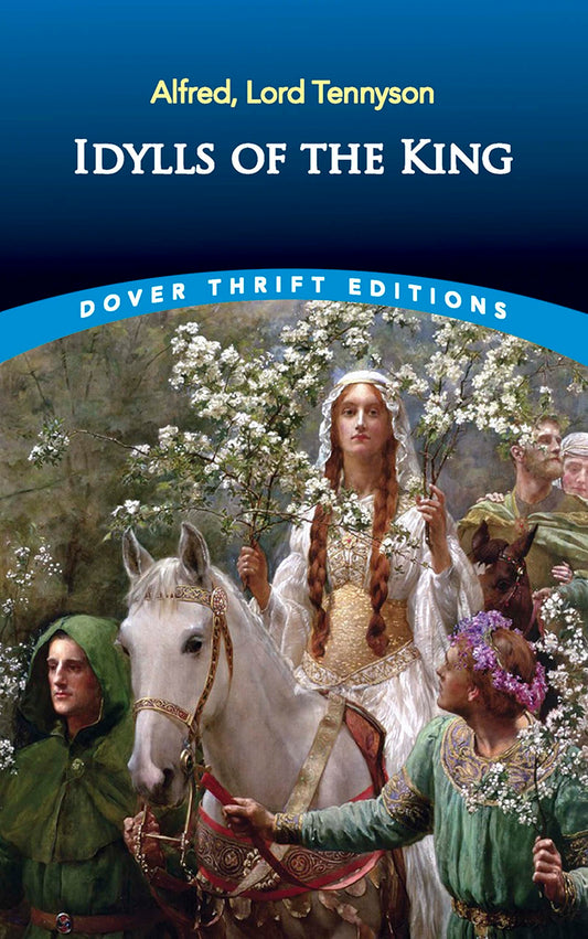 Idylls of the King (Dover Thrift Editions: Poetry)