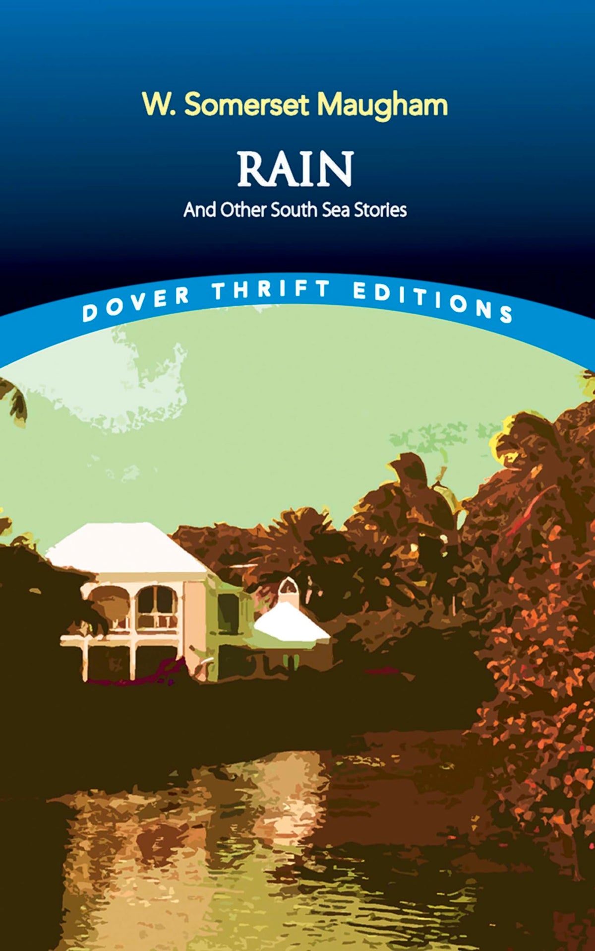 Rain and Other South Sea Stories (Dover Thrift Editions: Short Stories)