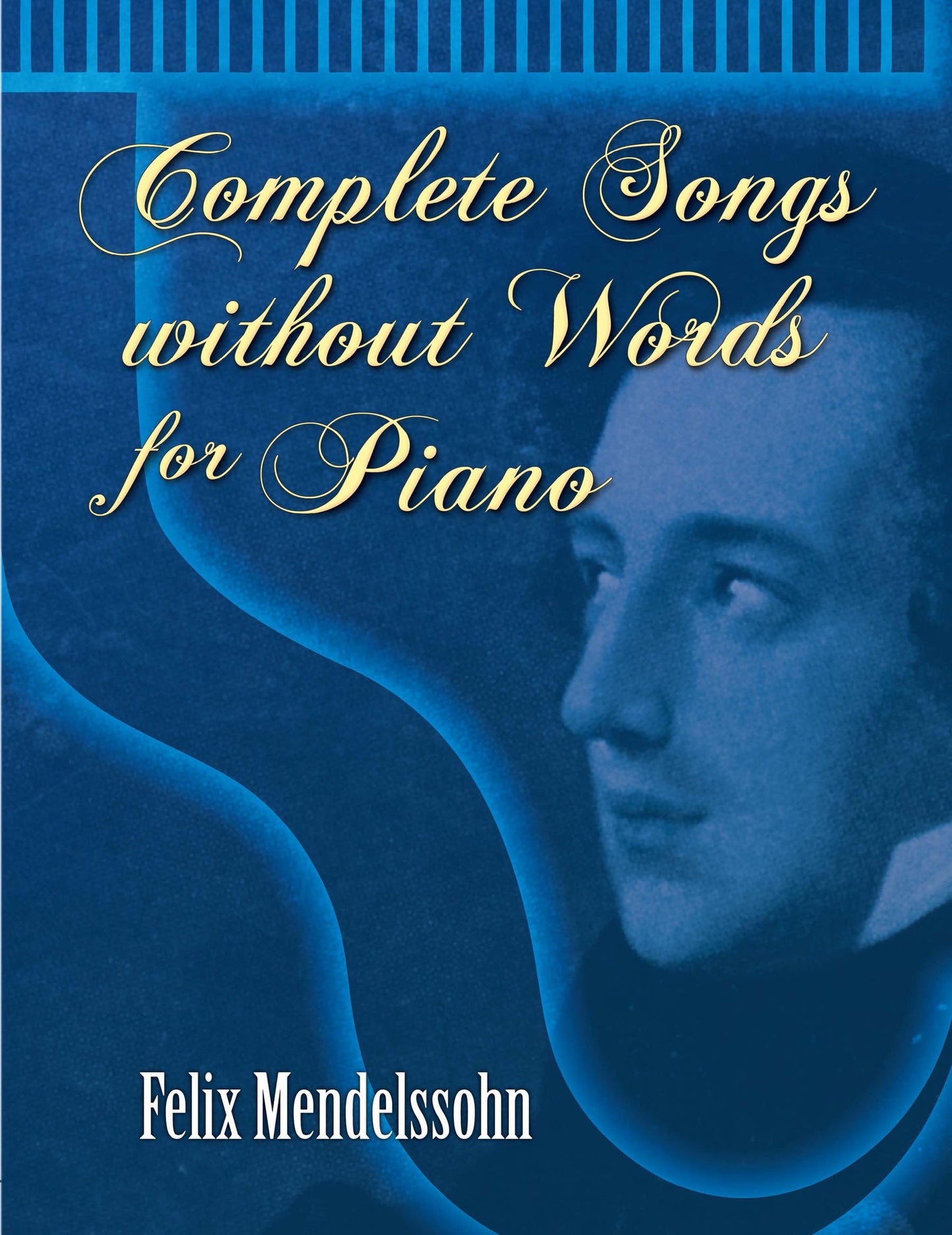 Complete Songs without Words for Piano (Dover Classical Piano Music)