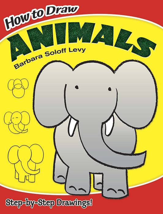 How to Draw Animals: Easy Step-by-Step Drawings! (Dover How to Draw) - 5436
