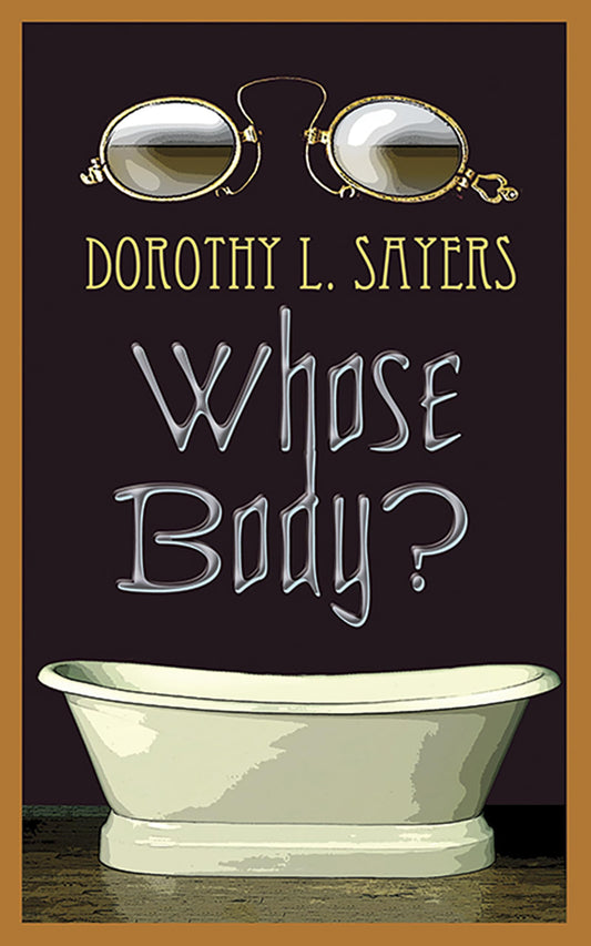 Whose Body? (Dover Literature: Crime/Mystery/Thriller)