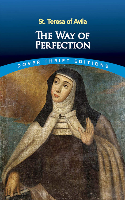 The Way of Perfection (Dover Thrift Editions: Religion) - 1318