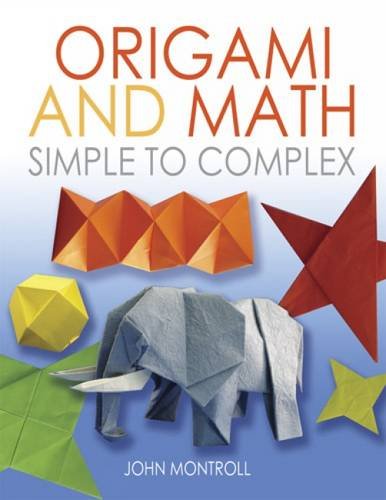 Origami and Math: Simple to Complex (Dover Origami Papercraft)