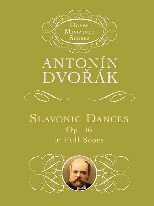 Slavonic Dances, Op. 46, in Full Score (Dover Miniature Music Scores)
