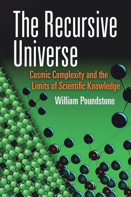 The Recursive Universe: Cosmic Complexity and the Limits of Scientific Knowledge (Dover Books on Science) - 1556