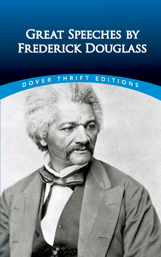 Great Speeches by Frederick Douglass (Dover Thrift Editions: Black History) - 7840