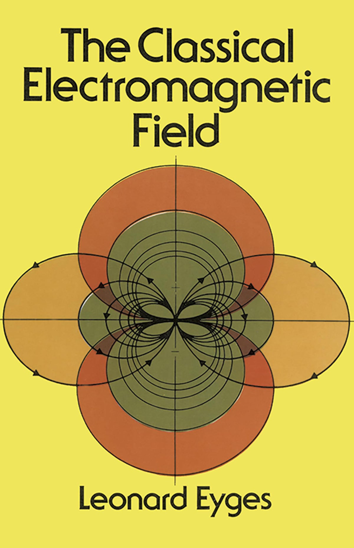 The Classical Electromagnetic Field (Dover Books on Physics)