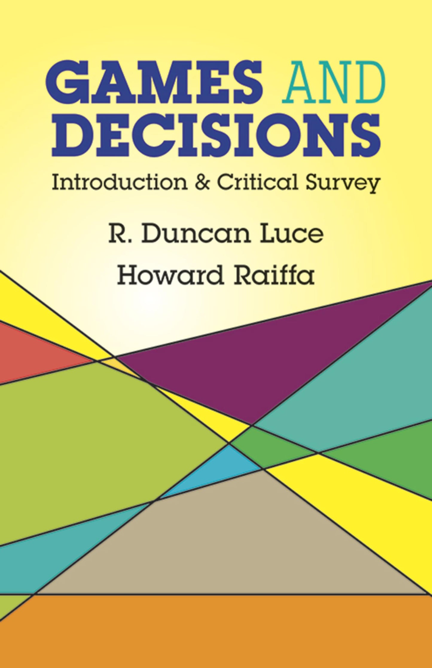 Games and Decisions: Introduction and Critical Survey (Dover Books on Mathematics) - 9521