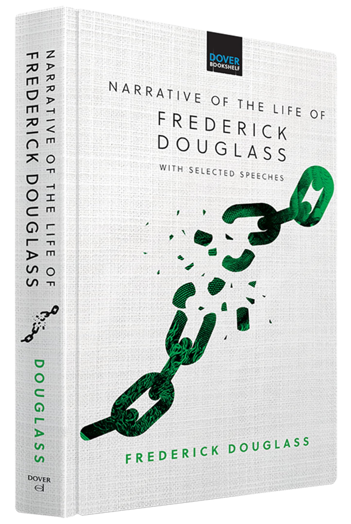 Narrative of the Life of Frederick Douglass: With Selected Speeches (Dover Bookshelf Hardcover Classics)