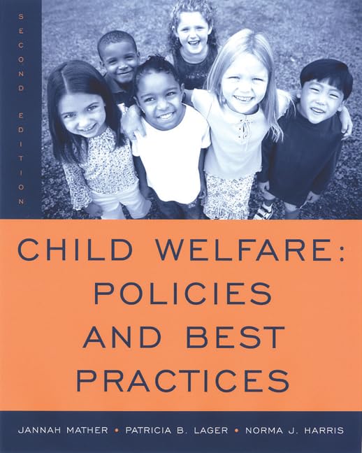 Child Welfare: Policies and Best Practices (SW 360K Child Abuse and Neglect) - 2336