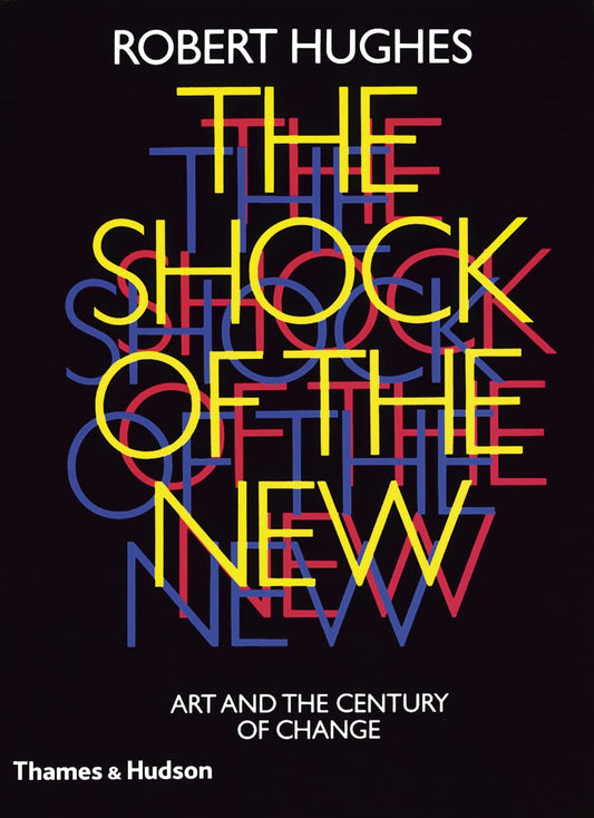 The Shock of the New: Art and the Century of Change - 6702