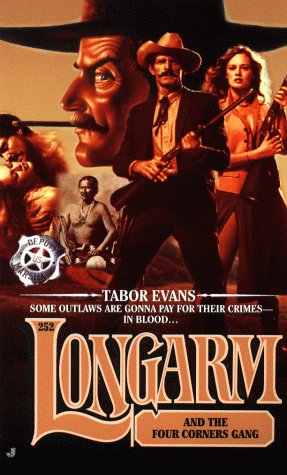 Longarm and the Four Corners Gang (Longarm #252)