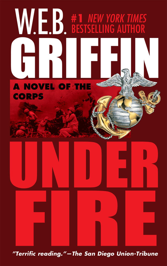 Under Fire: A Novel of the Corps - 5015