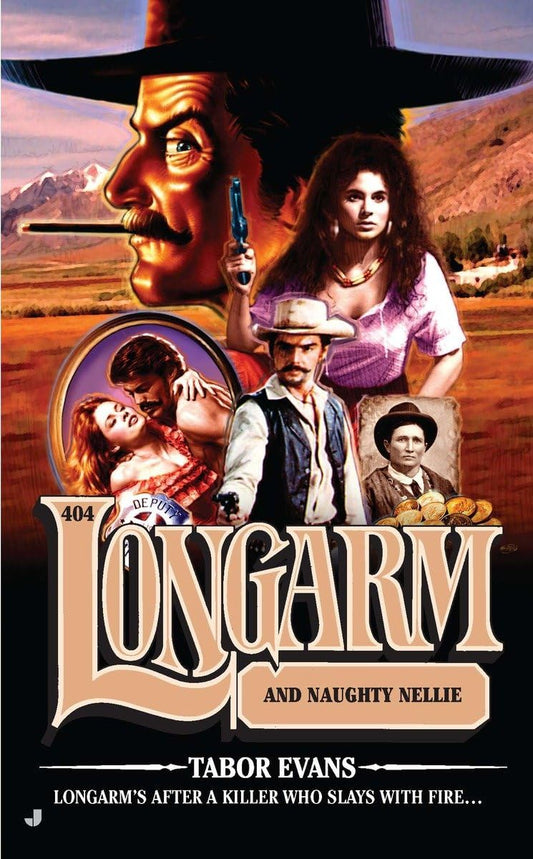 Longarm #404: Longarm and Naughty Nellie