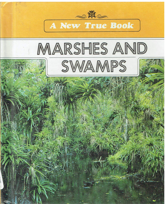 Marshes and Swamps (New True Book) - 2434