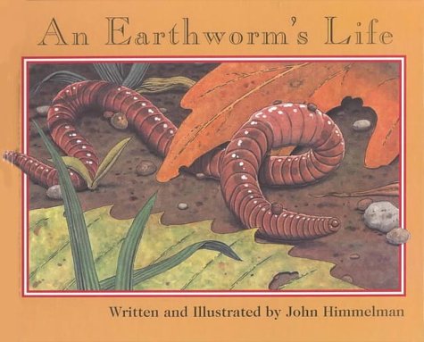 An Earthworm's Life (Nature Upclose) - 6597