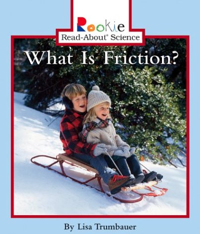 What Is Friction? (Rookie Read-About Science)