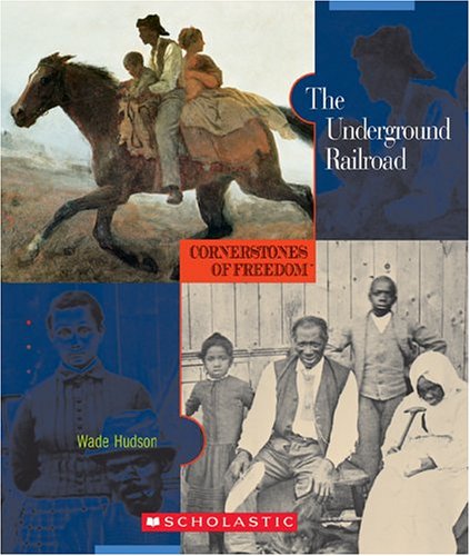 The Underground Railroad (Cornerstones of Freedom, Second Series)