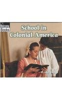 School in Colonial America (Welcome Books: Colonial America)