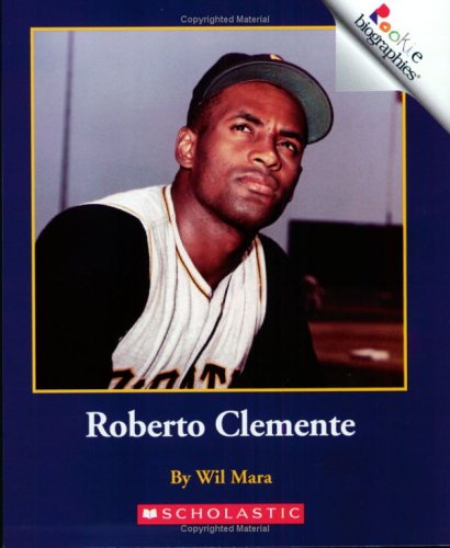 Roberto Clemente (Rookie Biographies)
