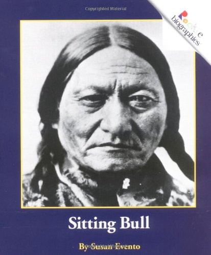 Sitting Bull (Rookie Biographies (Paperback)) - 9163