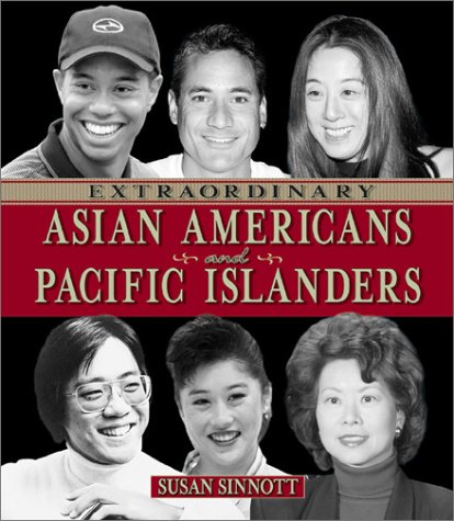 Extraordinary Asian Americans and Pacific Islanders (Extraordinary People)