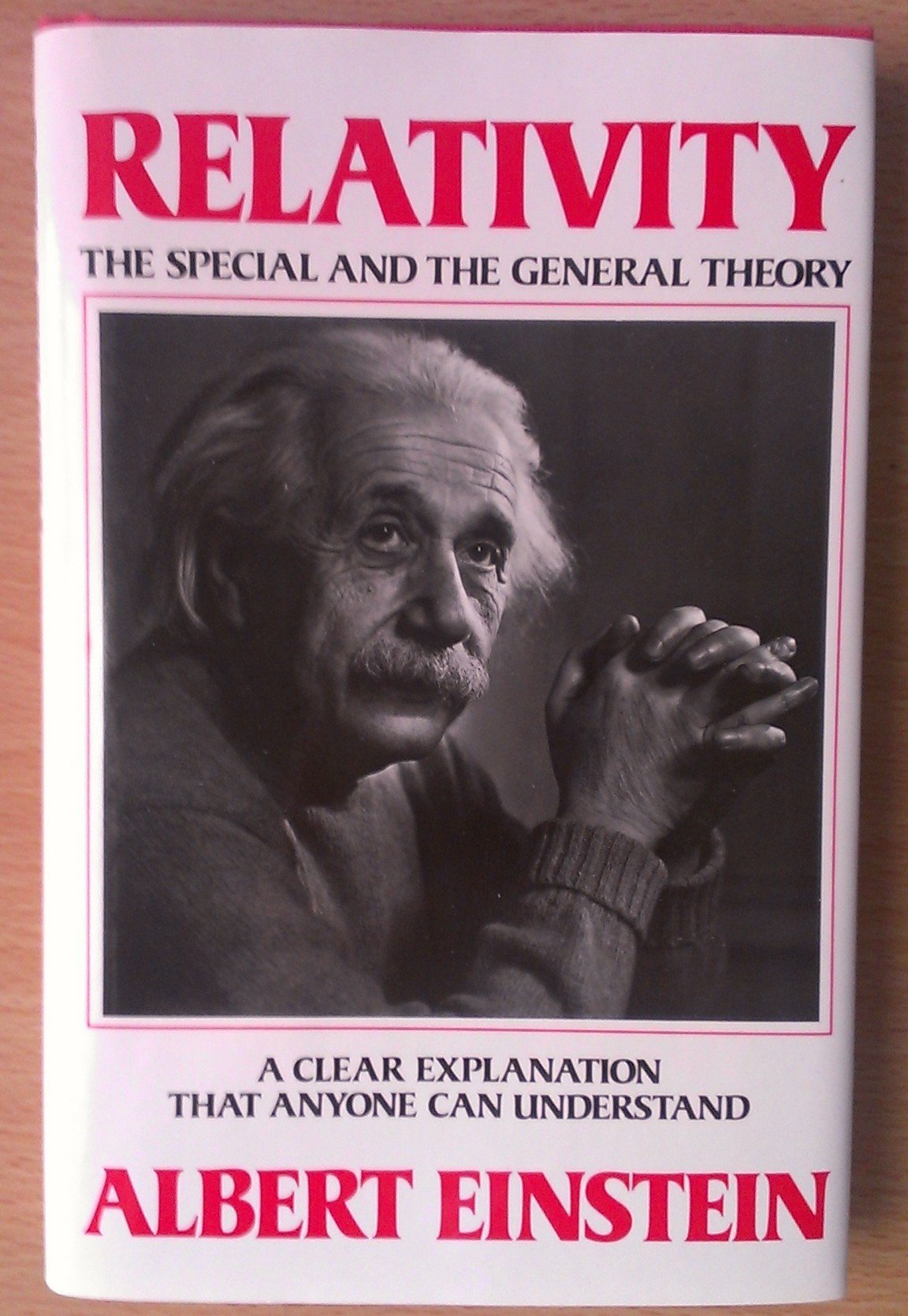 Relativity: The Special and the General Theory--A Clear Explanation that Anyone Can Understand