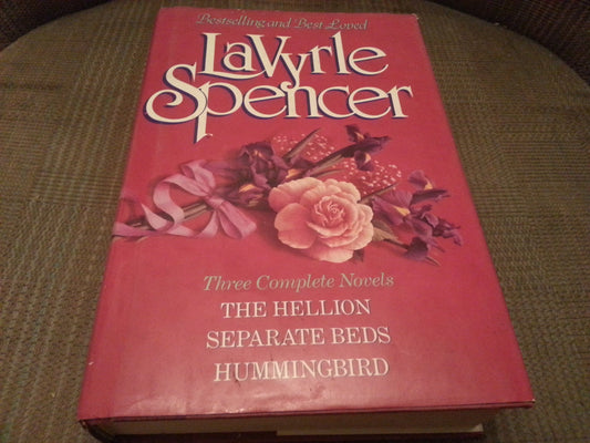 Lavyrle Spencer: 3 Complete Novels : The Hellion/Separate Beds/Hummingbird