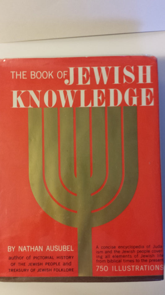 Book of Jewish Knowledge: An Encyclopedia of Judaism and the Jewish People, Covering All Elements of Jewish Life from Biblical Times to the Present