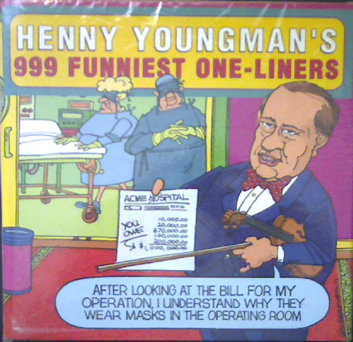 Henny Youngman's 999 Funniest One-Liners