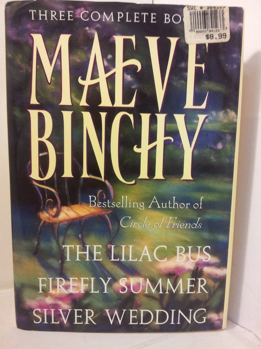 Maeve Binchy: Three Complete Books: The Lilac Bus; Firefly Summer; Silver Wedding