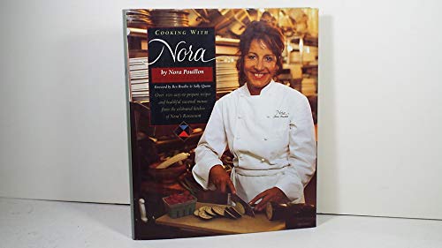Cooking with Nora: Seasonal Menus from Restaurant Nora - Healthy, Light, Balanced, and Simple Food with Organic Ingredients