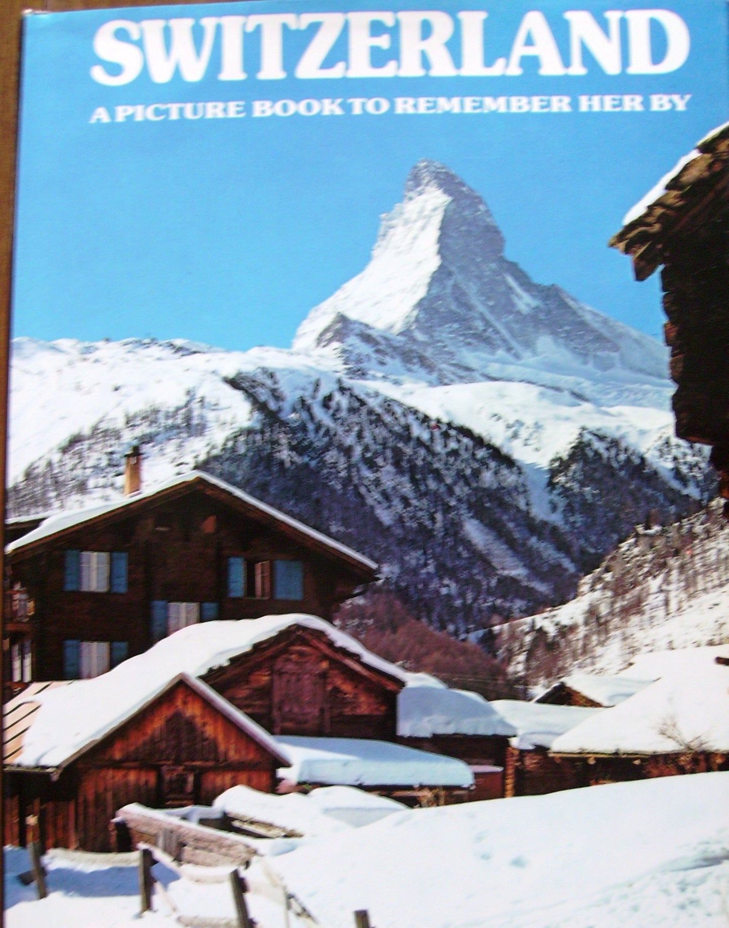 Switzerland: A Picture Book To Remember Her By