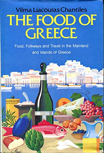 The Food of Greece: Food, Folkways and Travel in the Mainland and Islands of Greece - 7790