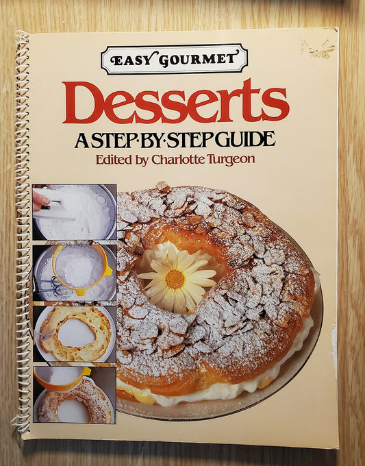 Easy Gourmet Desserts: A Step-By-Step Guide