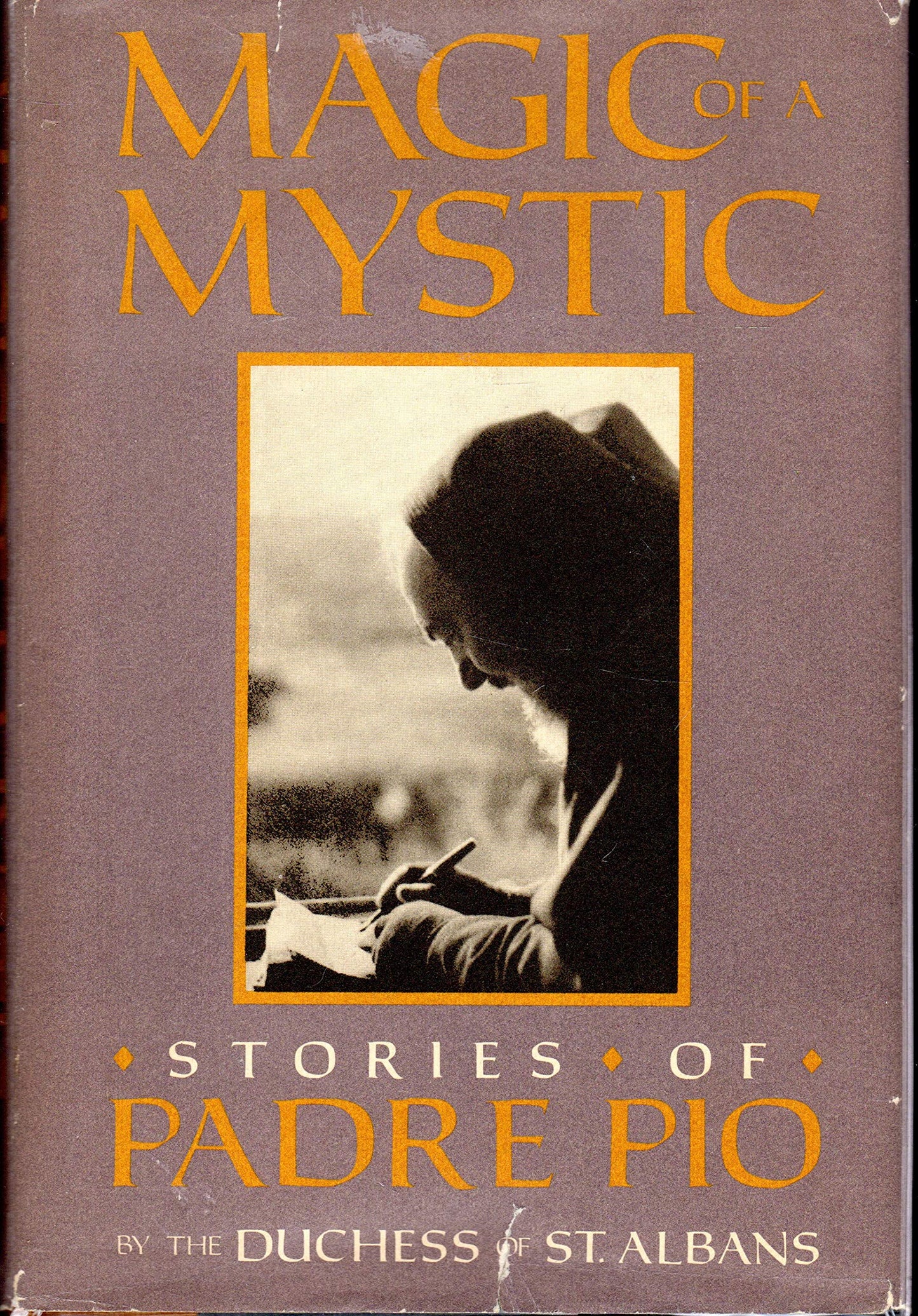Magic of a Mystic: Stories of Padre Pio