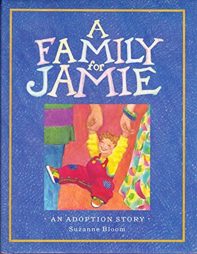 A Family for Jamie: AN ADOPTION STORY