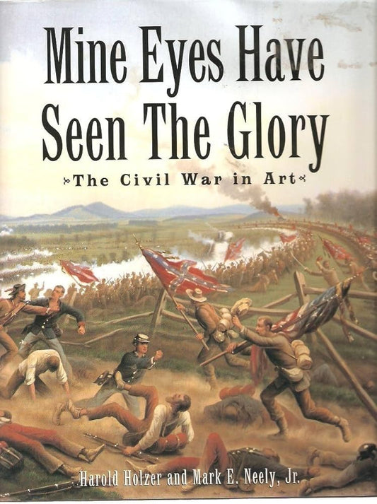 Mine Eyes Have Seen The Glory: The Civil War in Art