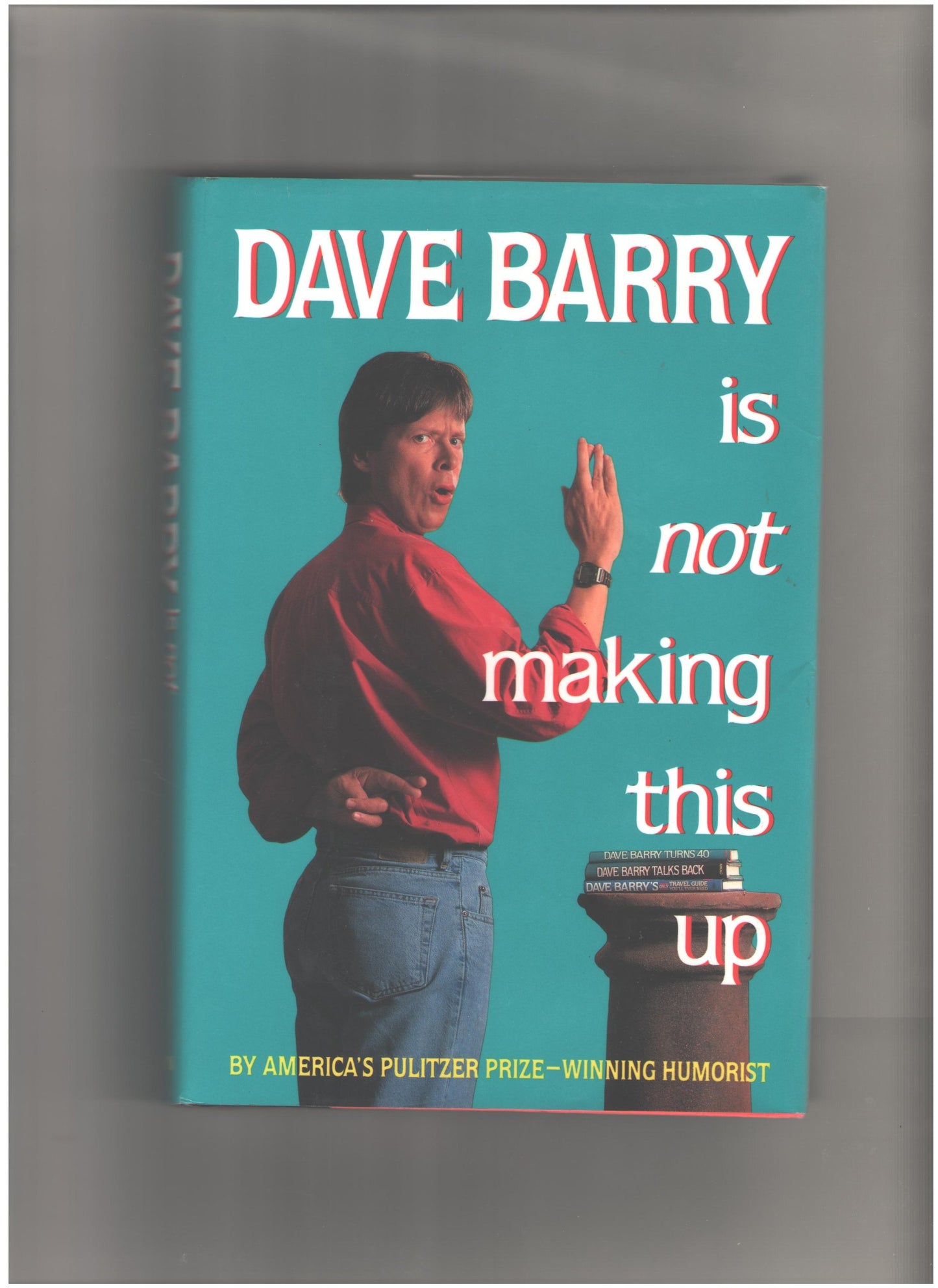 Dave Barry Is Not Making This Up